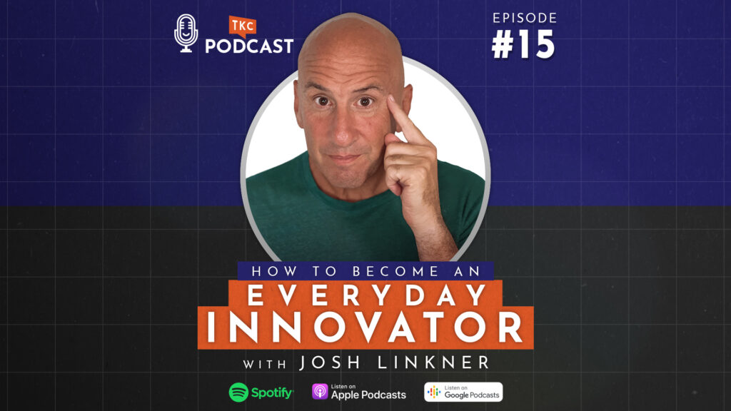 TKC Podcast #15 – Josh Linkner