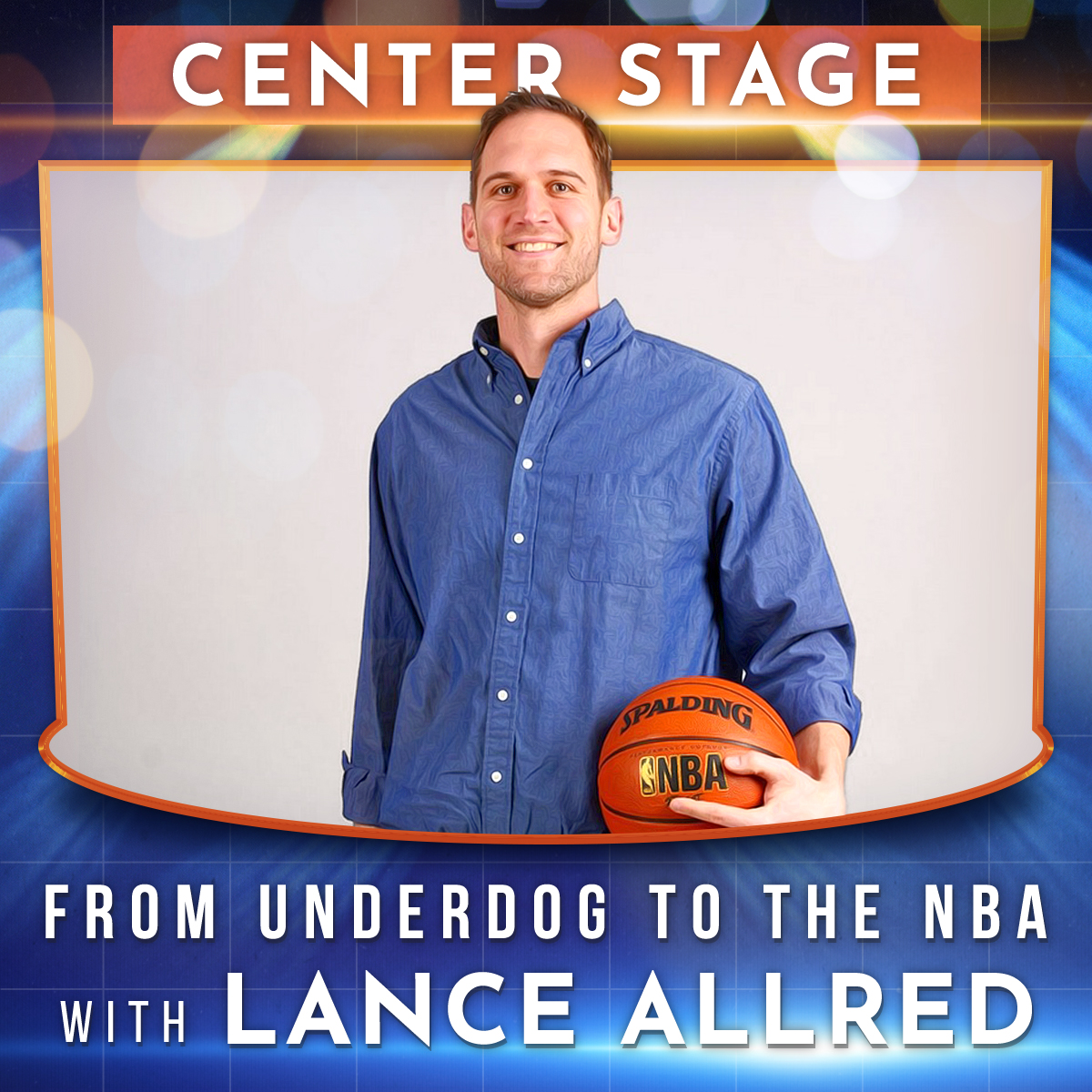 Lance Allred, the first deaf player in NBA history and an expert on leadership, perseverance, and grit. He's wearing a blue shirt, holding a basketball over a white background.