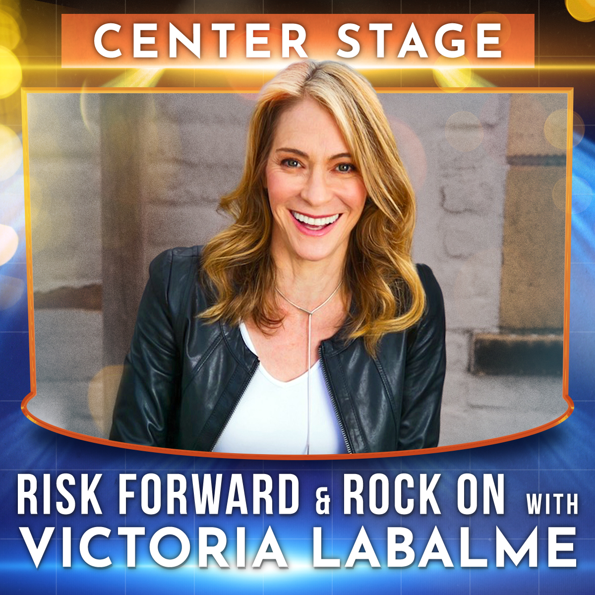 How to Risk Forward & Rock On 🤘 Center Stage With Victoria Labalme