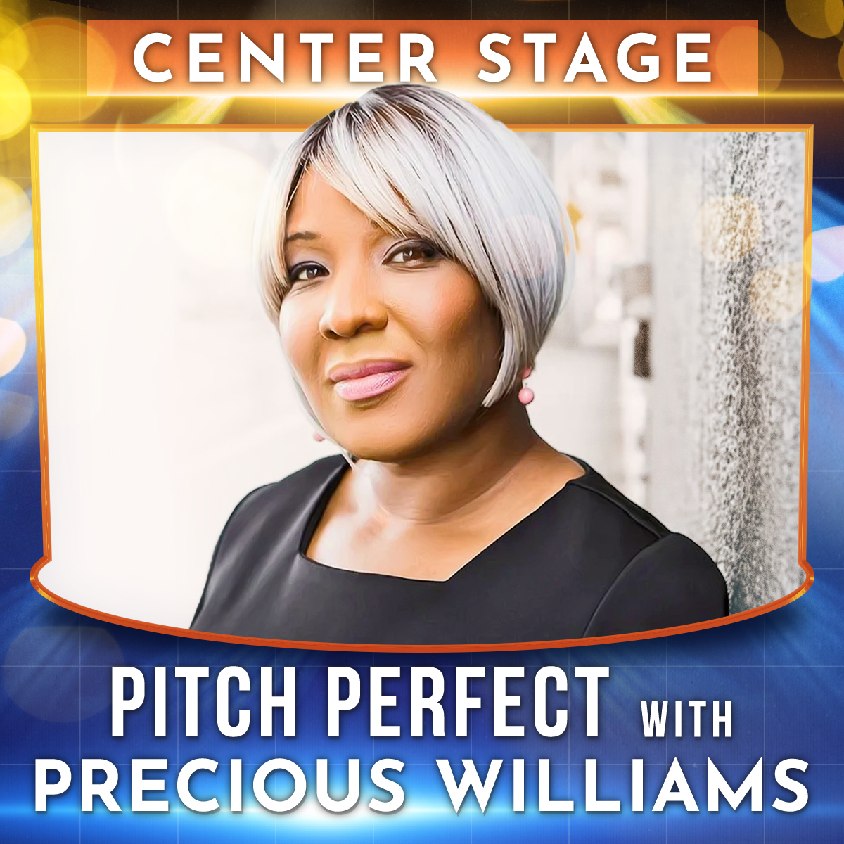 Center Stage with Precious Williams